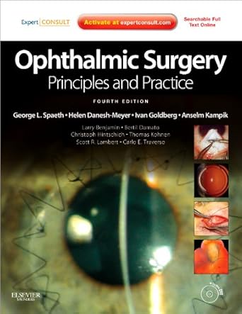 Ophthalmic Surgery: Principles and Practice: Expert Consult - Online and Print (Ophthalmic Surgery (Spaeth))