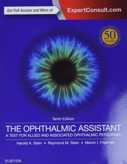 The Ophthalmic Assistant: A Text for Allied and Associated Ophthalmic Personnel